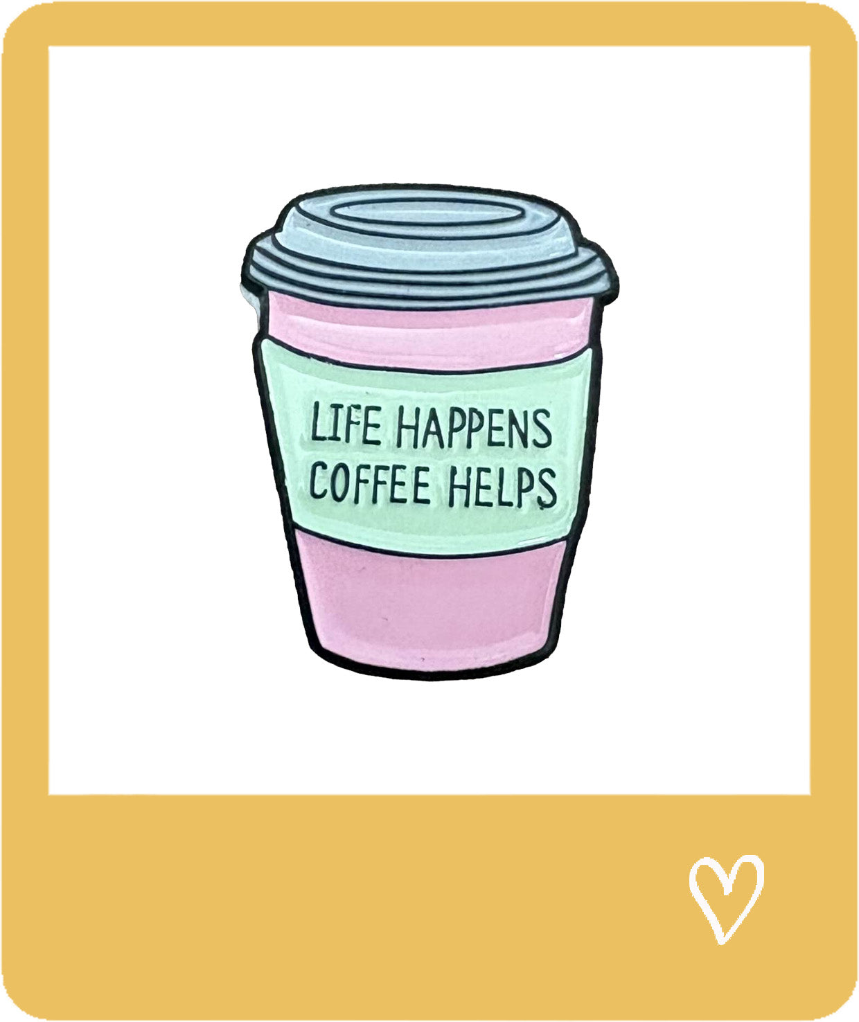 Life Happens Coffee Helps Metal Sticker